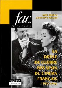 Couverture du livre La Drôle de guerre des sexes du cinéma français par Noël Burch et Geneviève Sellier