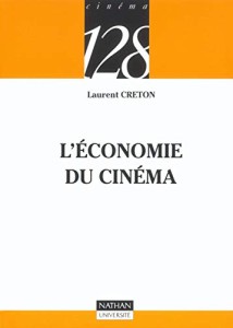 Couverture du livre Economie du cinéma par Laurent Creton