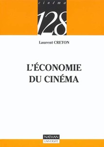 Couverture du livre L'Économie du cinéma - de Laurent Creton