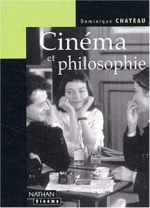Couverture du livre Cinéma et philosophie - de Dominique Chateau