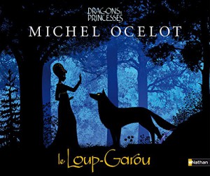 Couverture du livre Le Loup-Garou par Michel Ocelot