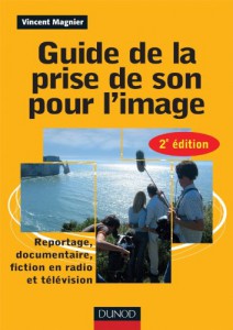 Couverture du livre Guide de la prise de son pour l'image - de Vincent Magnier