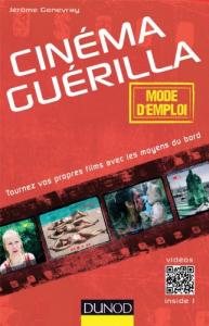 Couverture du livre Cinéma guérilla - de Jérôme Genevray