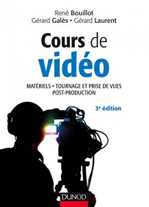 Couverture du livre Cours de vidéo par René Bouillot, Gérard Galès et Gérard Laurent
