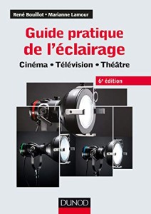 Couverture du livre Guide pratique de l'éclairage - de René&nbsp;Bouillot et Marianne&nbsp;Lamour