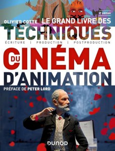 Couverture du livre Le Grand Livre des techniques du cinéma d'animation - de Olivier Cotte