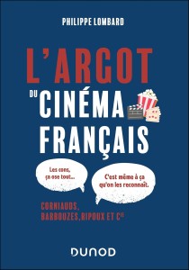 Cover of the book L'Argot du cinéma français - by Philippe Lombard