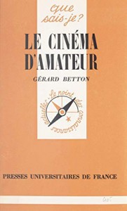 Couverture du livre Le Cinéma d'amateur par Gérard Betton