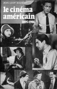 Couverture du livre Le Cinéma américain 1895-1980 par Jean-Loup Bourget