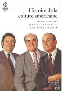 Couverture du livre Histoire de la culture américaine - de Daniel Royot, Jean-Loup Bourget et Jean-Pierre Martin