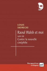 Couverture du livre Raoul Walsh et moi - de Louis Skorecki