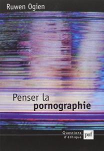 Couverture du livre Penser la pornographie par Ruwen Ogien