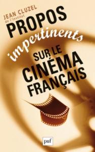 Couverture du livre Propos impertinents sur le cinéma français - de Jean Cluzel