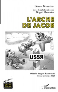 Couverture du livre L'Arche de Jacob - de Lévon Minasian et Grigori Manoukov