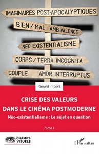 Cover of the book Crise des valeurs dans le cinéma postmoderne - by Gérard Imbert