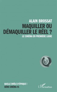 Couverture du livre Maquiller ou démaquiller le réel ? par Alain Brossat