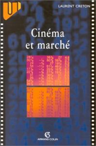 Couverture du livre Cinéma et marché par Laurent Creton