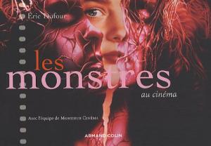 Couverture du livre Les monstres au cinéma par Eric Dufour