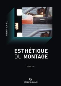 Couverture du livre Esthétique du montage - de Vincent Amiel