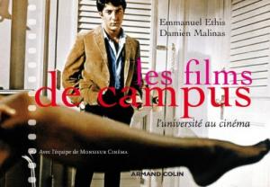 Couverture du livre Les Films de campus - de Emmanuel Ethis et Damien Malinas