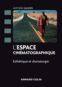 Couverture du livre L'Espace cinématographique - de Antoine Gaudin