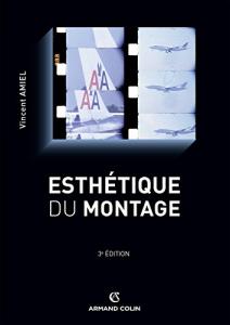 Couverture du livre Esthétique du montage par Vincent Amiel