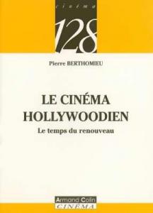 Cover of the book Le Cinéma hollywoodien - by Pierre Berthomieu