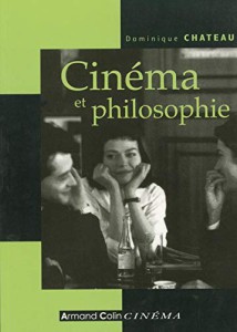 Couverture du livre Cinéma et philosophie par Dominique Chateau