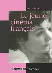 Couverture du livre Le Jeune Cinéma français par René Prédal