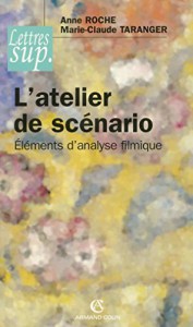 Couverture du livre L'Atelier de scénario - de Anne Roche et Marie-Claude Taranger