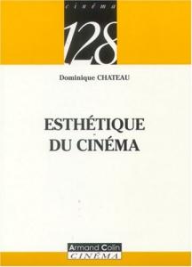 Couverture du livre Esthétique du cinéma - de Dominique Chateau