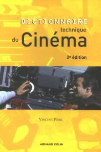 Couverture du livre Dictionnaire technique du cinéma - de Vincent Pinel