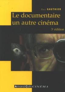 Couverture du livre Le documentaire, un autre cinéma par Guy Gauthier