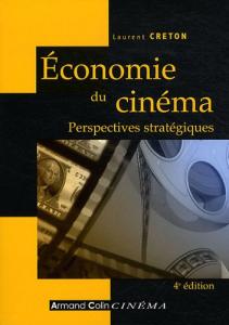 Couverture du livre Économie du Cinéma par Laurent Creton