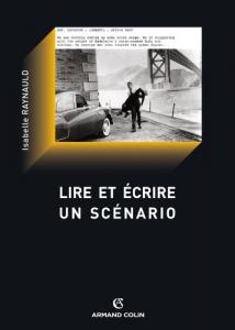 Cover of the book Lire et écrire un scénario - by Isabelle Raynauld