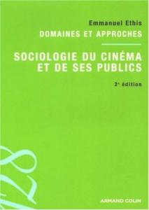 Couverture du livre Sociologie du cinéma et de ses publics - de Emmanuel Ethis