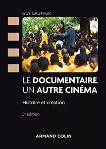 Couverture du livre Le Documentaire, un autre cinéma - de Guy Gauthier