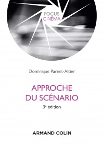 Cover of the book Approche du scénario - by Dominique Parent-Altier