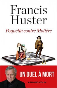 Couverture du livre Poquelin contre Molière par Francis Huster