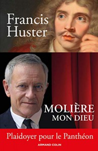 Couverture du livre Molière mon Dieu par Francis Huster