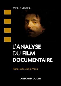 Couverture du livre L'analyse du film documentaire par Yann Kilborne