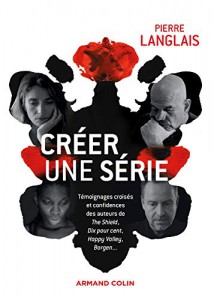 Cover of the book Créer une série - by Pierre Langlais