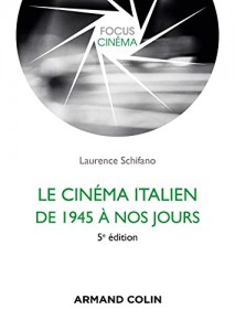 Couverture du livre Le Cinéma italien de 1945 à nos jours - de Laurence Schifano