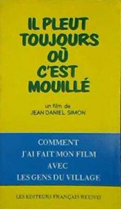 Couverture du livre Il pleut toujours où c'est mouillé - de Jean-Daniel Simon