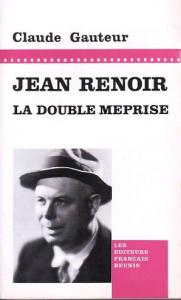 Couverture du livre Jean Renoir, la double méprise, 1925-1939 - de Claude Gauteur