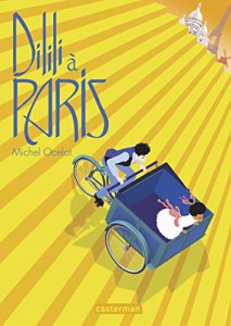Couverture du livre Dilili à Paris - de Michel Ocelot