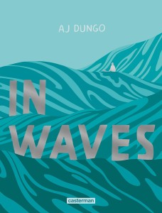 Couverture du livre In Waves - de AJ.&nbsp;Dungo