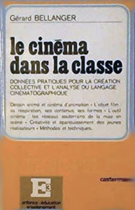 Couverture du livre Le cinéma dans la classe par Gérard Bellanger