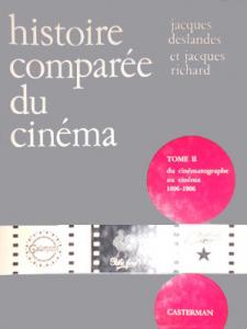 Couverture du livre Histoire comparée du cinéma par Jacques Deslandes et Jacques Richard