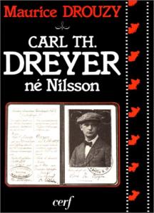 Couverture du livre Carl Th. Dreyer, né Nilsson par Maurice Drouzy
